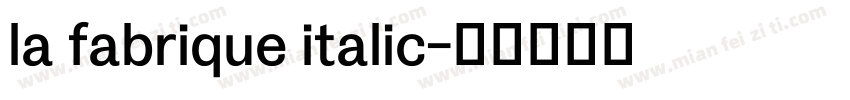 la fabrique italic字体转换